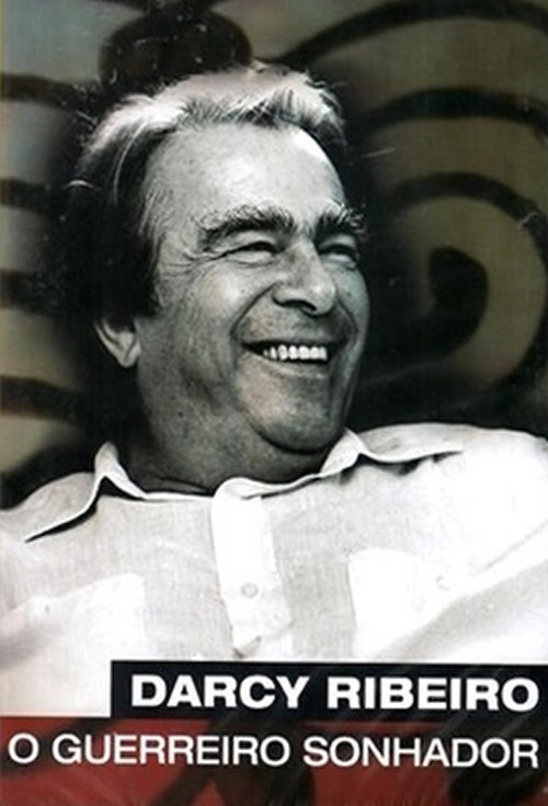 Movie poster for Darcy Ribeiro, O Guerreiro Sonhador (2007)