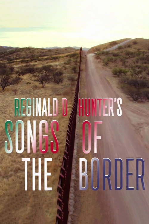 Movie poster for Reginald D. Hunter's Songs of the Border (2018)