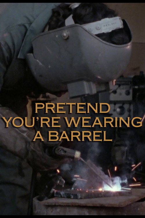 Movie poster for Pretend You're Wearing a Barrel (1978)
