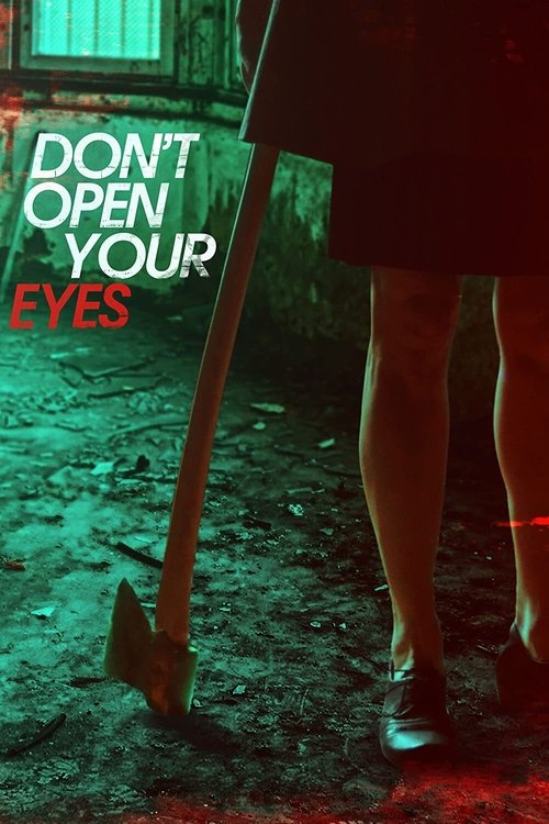 Movie poster for Don't Open Your Eyes (2018)