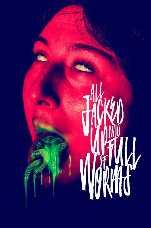 Movie poster for All Jacked Up and Full of Worms (2022)