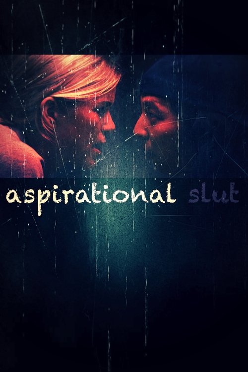 Movie poster for Aspirational Slut (2022)