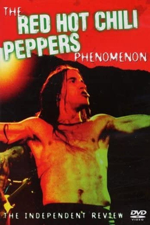 Movie poster for The Red Hot Chili Peppers Phenomenon - The Independent Review (2005)