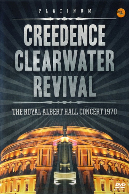 Movie poster for Creedence Clearwater Revival: The Royal Albert Hall Concert 1970 (2011)