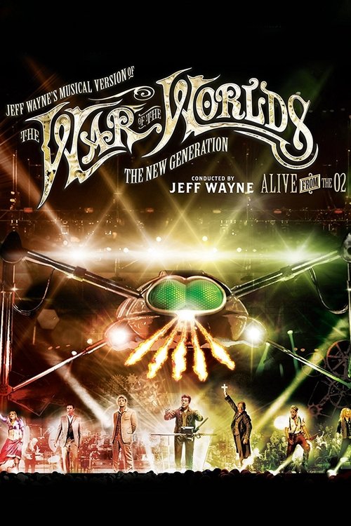 Movie poster for Jeff Wayne's Musical Version of the War of the Worlds - The New Generation: Alive on Stage! (2013)