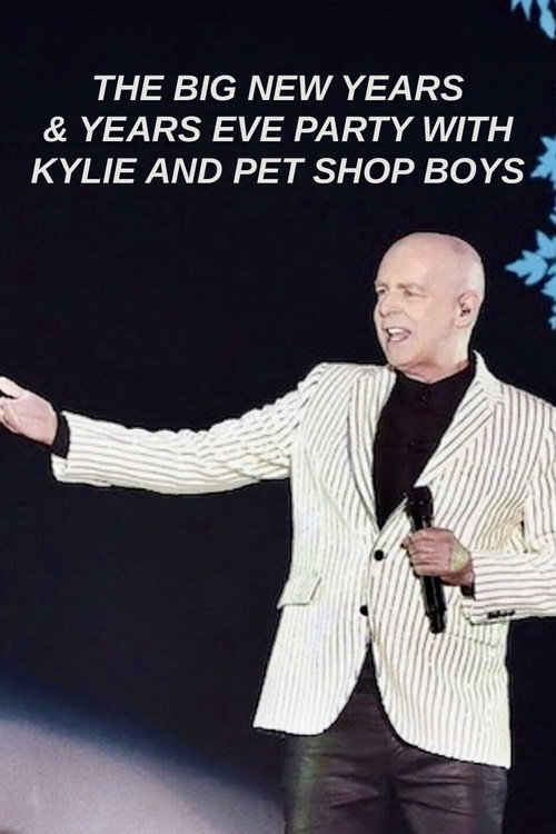 Movie poster for The Big New Years & Years Eve Party with Kylie and Pet Shop Boys (2021)