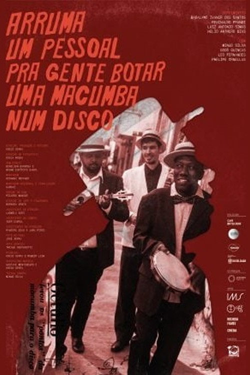 Movie poster for Arruma um Pessoal pra Gente Botar uma Macumba num Disco (2023)