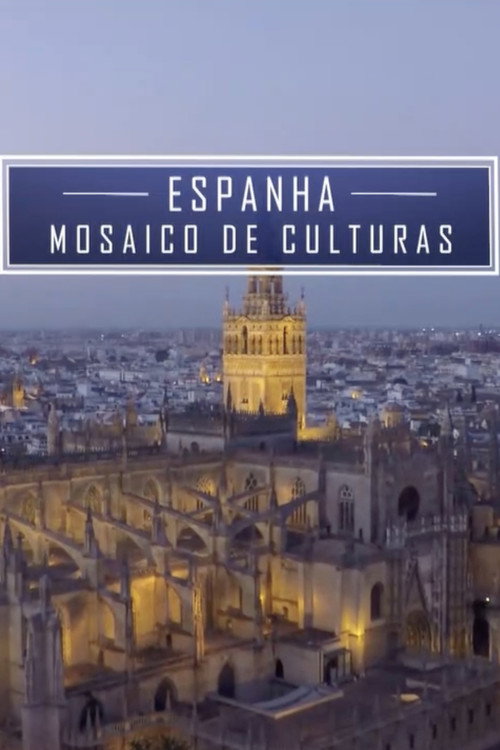 Movie poster for Merveilles de l'UNESCO: Espagne, mosaique de cultures (2019)