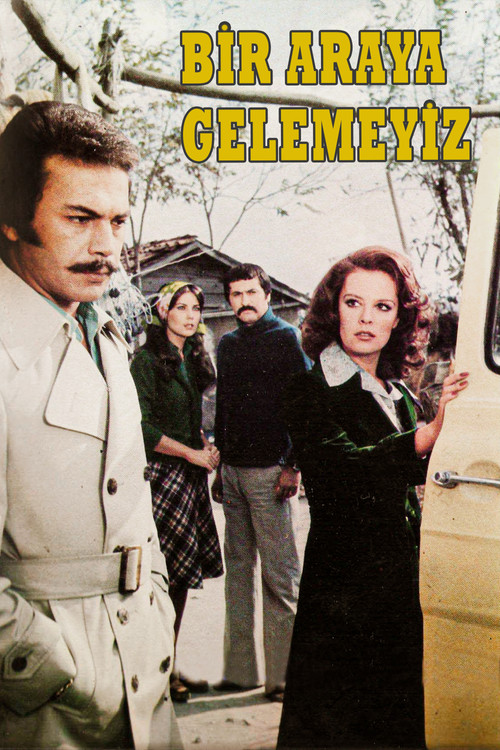 Movie poster for Bir Araya Gelemeyiz (1975)