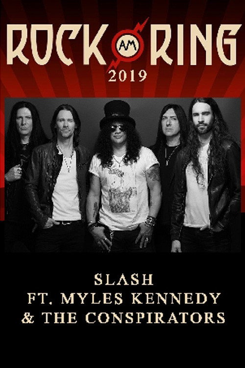 Movie poster for Slash feat. Myles Kennedy and The Conspirators - Rock am Ring 2019 (2019)