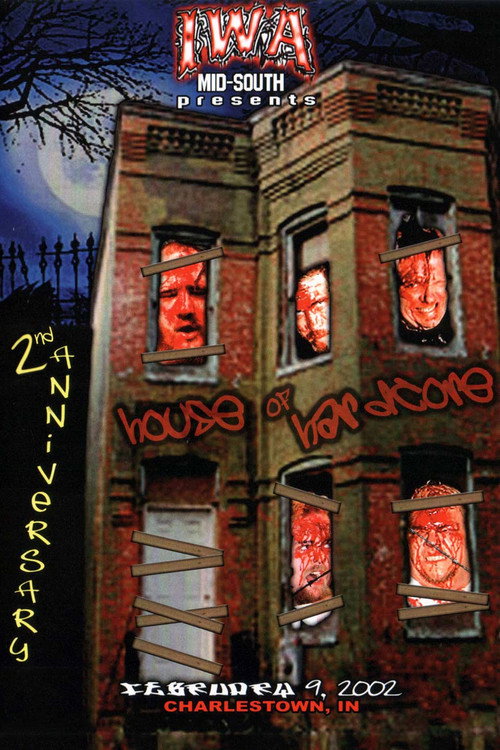Movie poster for IWA-MS House of Hardcore 2nd Anniversary (2002)