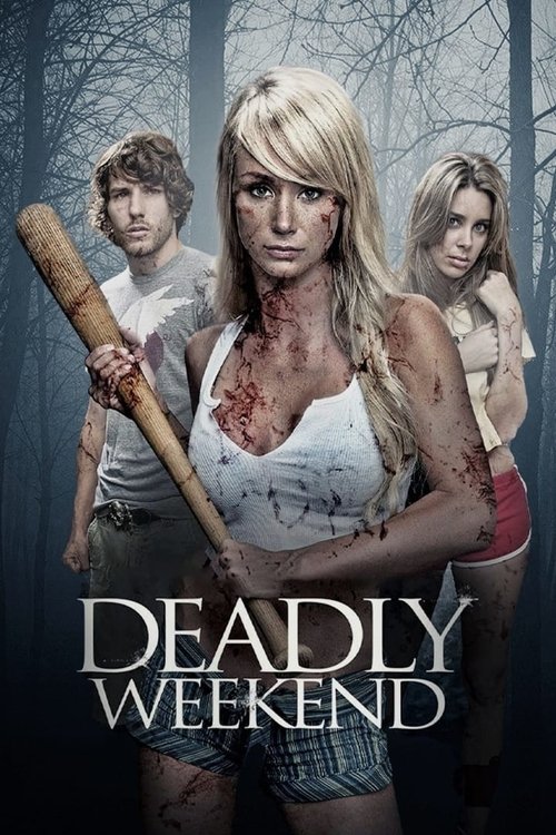 Movie poster for Deadly Weekend (2013)