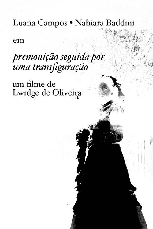 Movie poster for Premonição seguida por uma Transfiguração (2022)