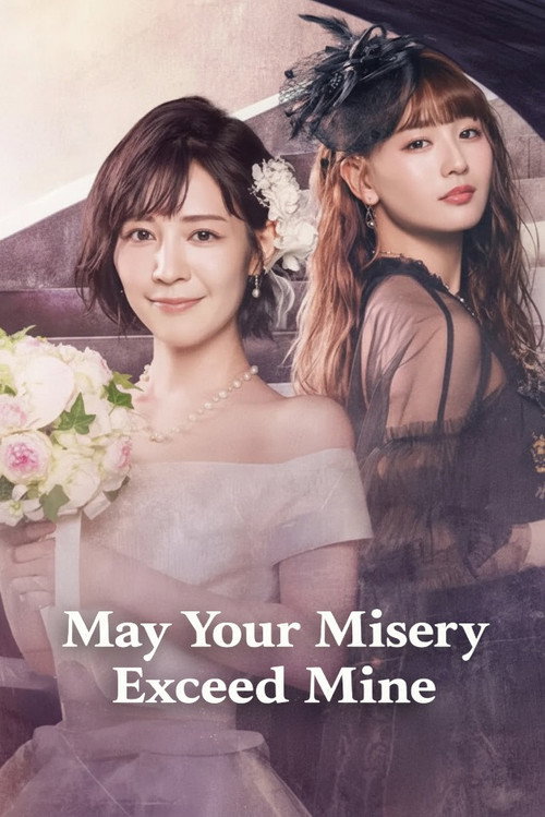 Series poster for May Your Misery Exceed Mine (2024)