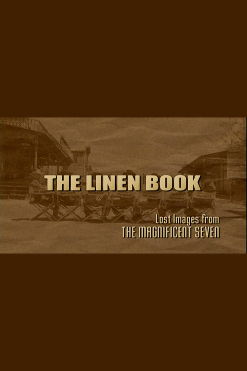 Movie poster for The Linen Book: Lost Images From 'The Magnificent Seven' (2006)