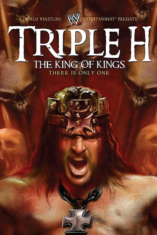 Movie poster for WWE: Triple H: The King of Kings - There is Only One (2008)