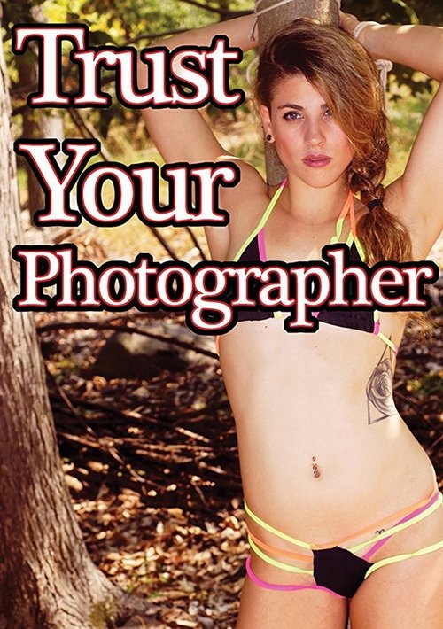 Movie poster for Trust Your Photographer (2016)