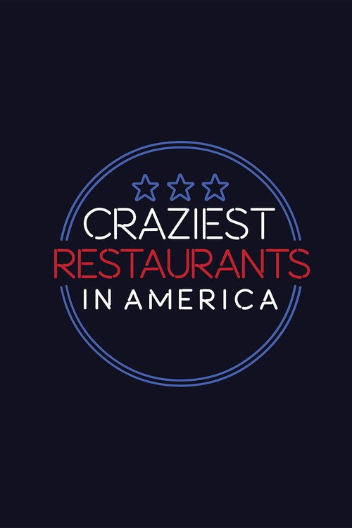 Craziest Restaurants in America poster