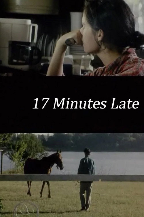 Movie poster for 17 Minutes Late (2002)