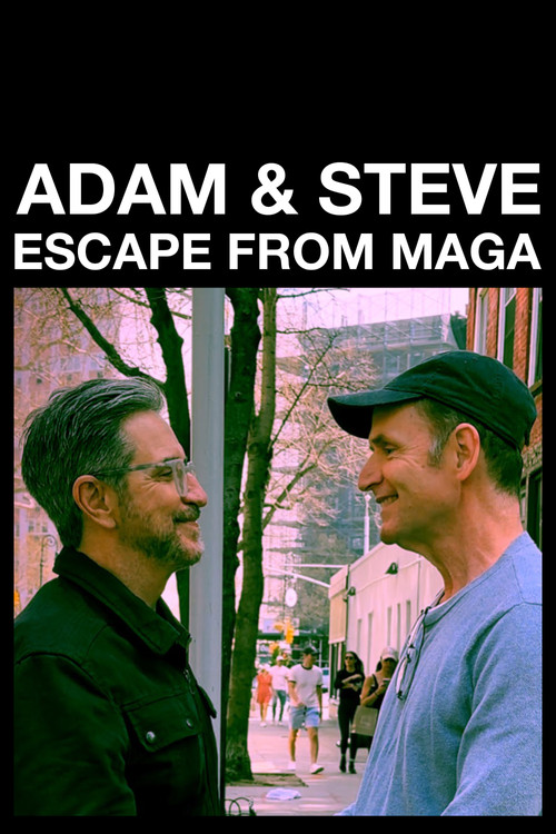 Movie poster for Adam & Steve: Escape From MAGA (2025)