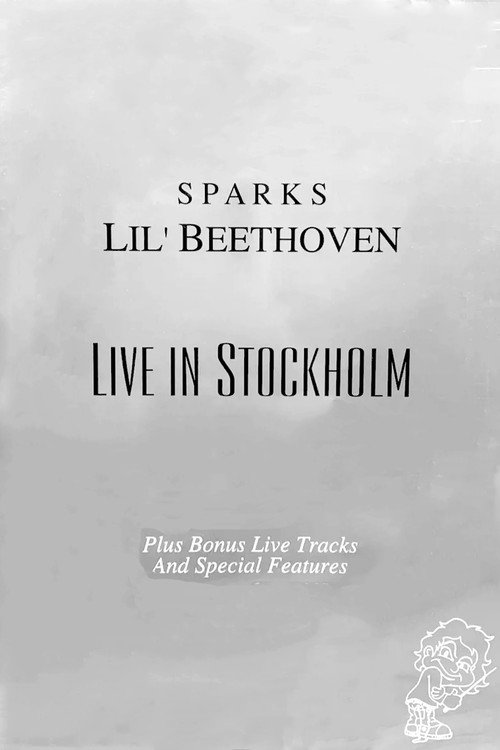 Movie poster for Sparks: Lil Beethoven Live in Stockholm (2004)