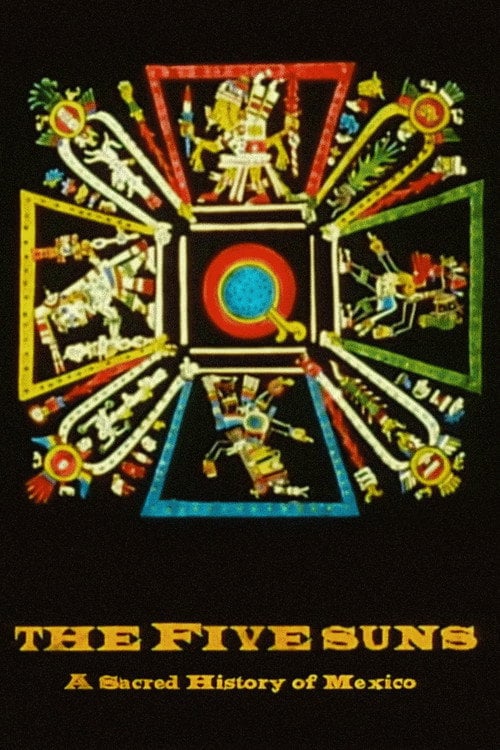 Movie poster for The Five Suns, A Sacred History of México (1996)