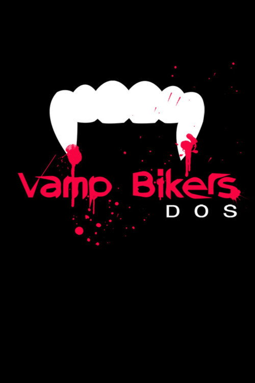 Movie poster for Vamp Bikers Dos (2015)