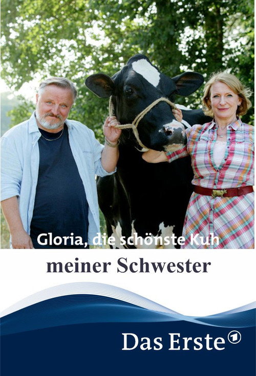 Movie poster for Gloria, die schönste Kuh meiner Schwester (2018)