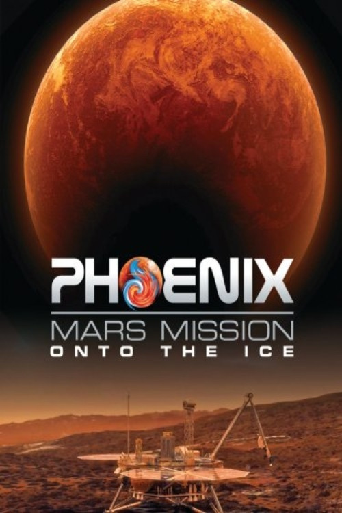 Movie poster for Phoenix Mars Mission: Onto the Ice (2009)