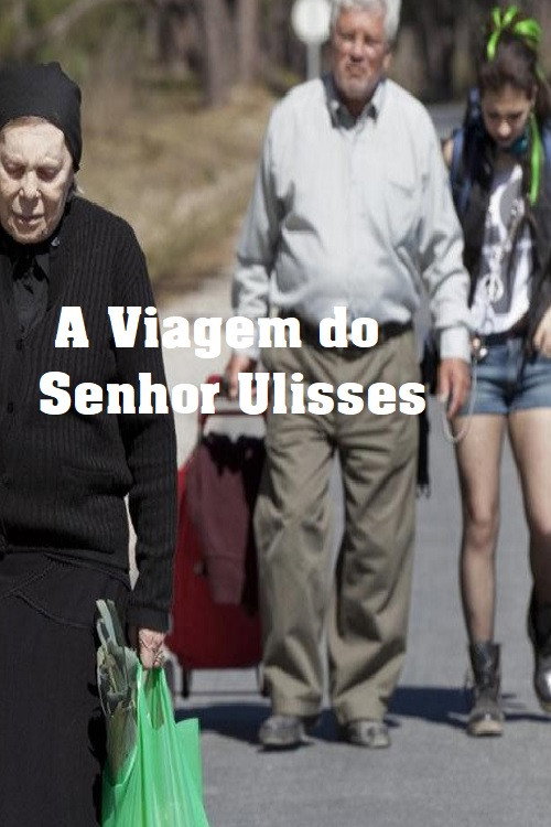Movie poster for A Viagem do Senhor Ulisses (2012)