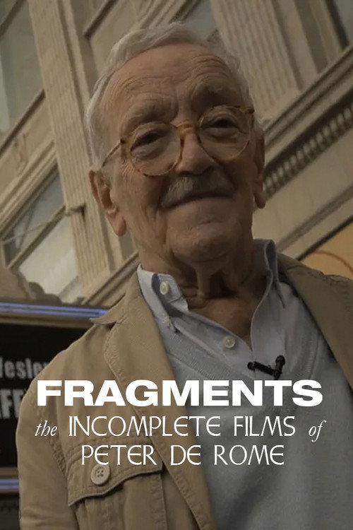Movie poster for Fragments: The Incomplete Films of Peter de Rome (2012)
