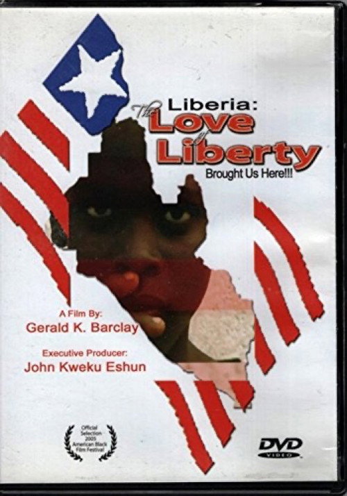 Movie poster for The Love of Liberty... A Liberian Civil War Documentary (2005)