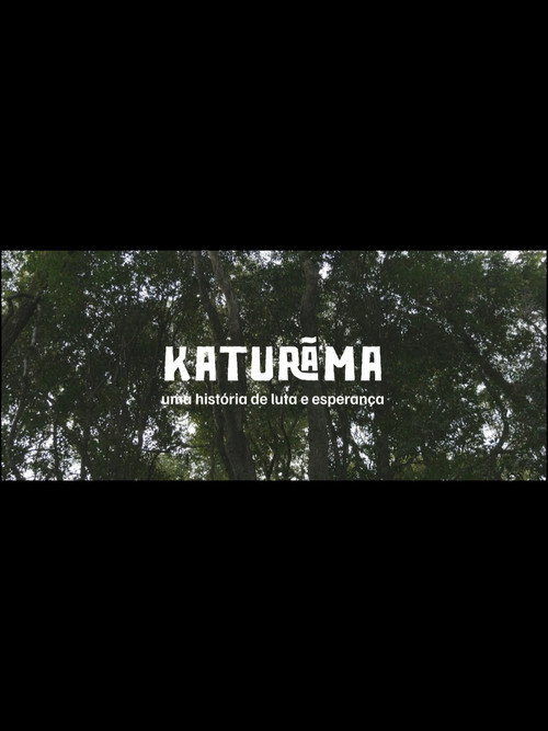 Movie poster for Katurãma: uma história de luta e resistência (2023)