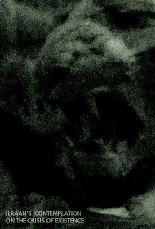 Movie poster for Ilraan's Contemplation On The Crisis of Existence (2025)