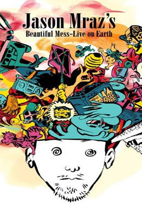 Movie poster for Jason Mraz's Beautiful Mess: Live on Earth (2009)
