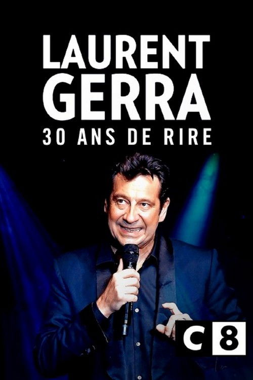 Movie poster for Laurent Gerra, 30 ans de rire (2023)