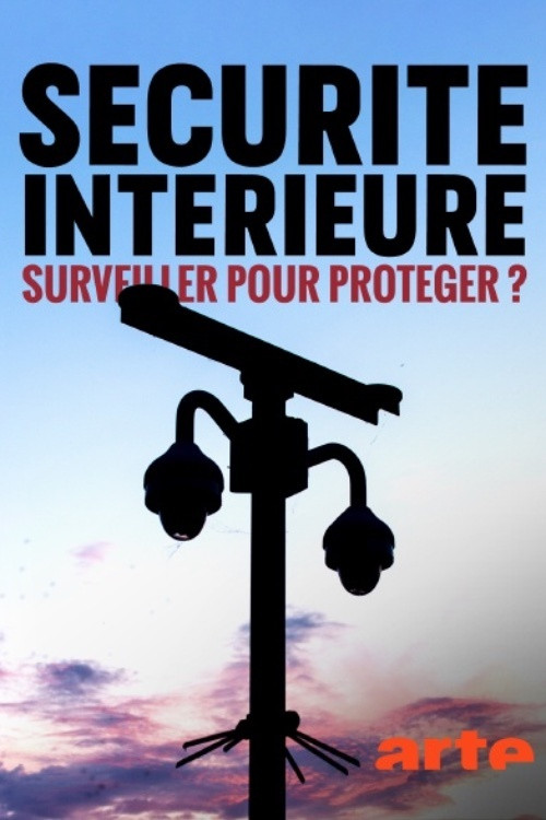 Movie poster for Sécurité intérieure : surveiller pour protéger ? (2020)