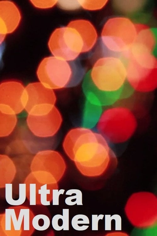 Movie poster for Ultra Modern (2011)