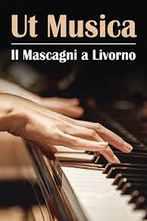 Movie poster for Ut Musica: Il Mascagni a Livorno (2021)