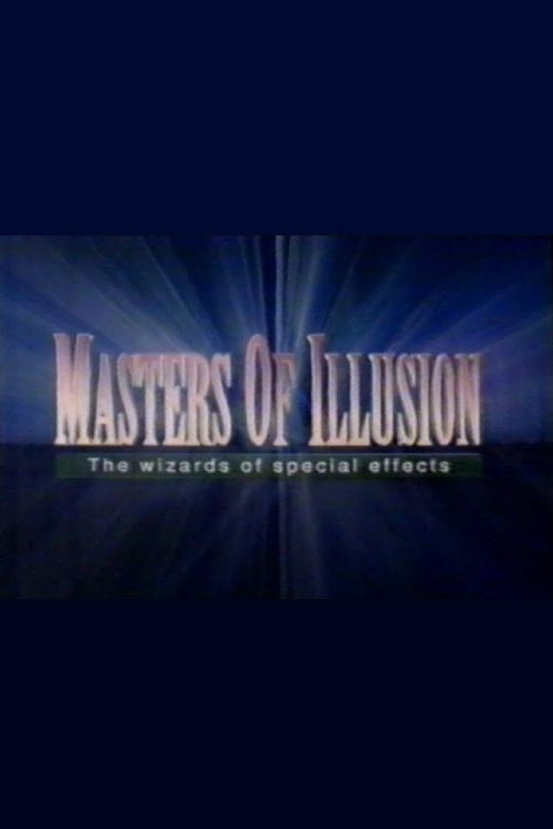 Movie poster for Masters of Illusion: The Wizards of Special Effects (1994)