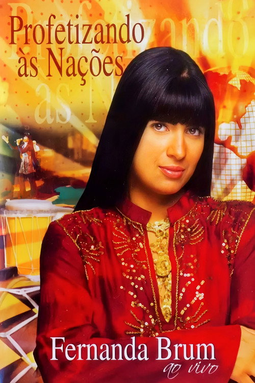 Movie poster for Fernanda Brum - Profetizando às Nações (2006)