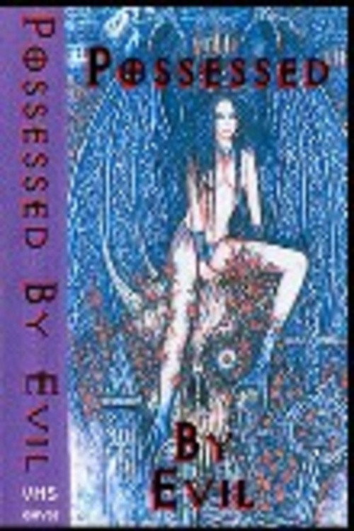 Movie poster for Possessed By Evil (1996)