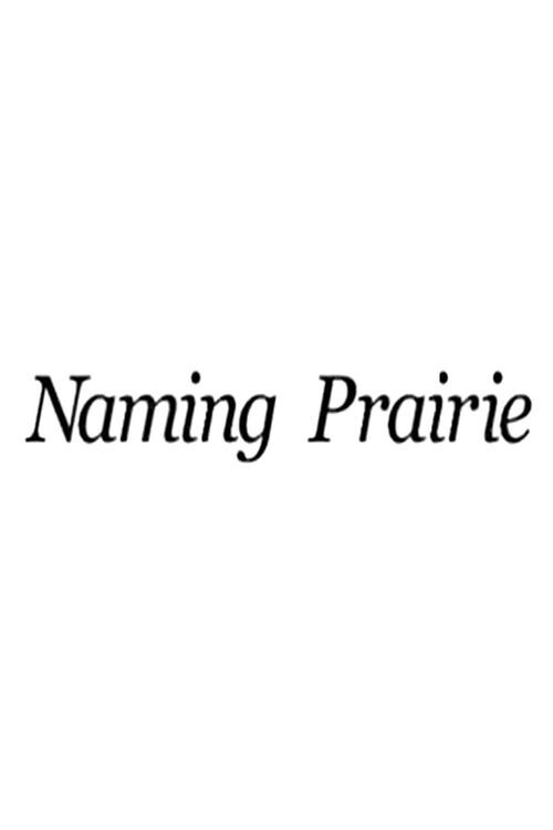Movie poster for Naming Prairie (2002)