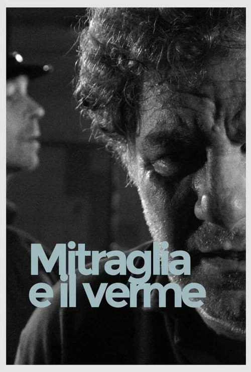 Movie poster for Mitraglia e il verme (2005)