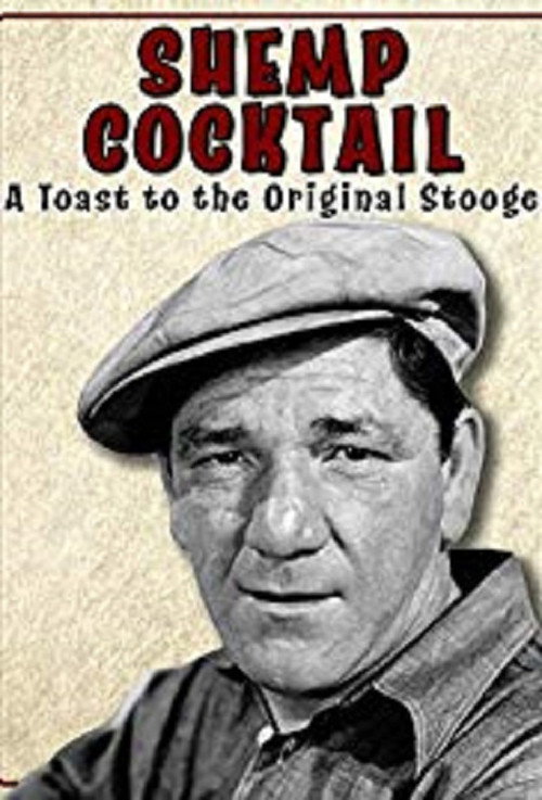 Movie poster for Shemp Cocktail: A Toast to the Original Stooge (2008)