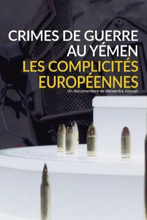 Movie poster for Crimes de guerre au Yémen, les complicités européennes (2019)