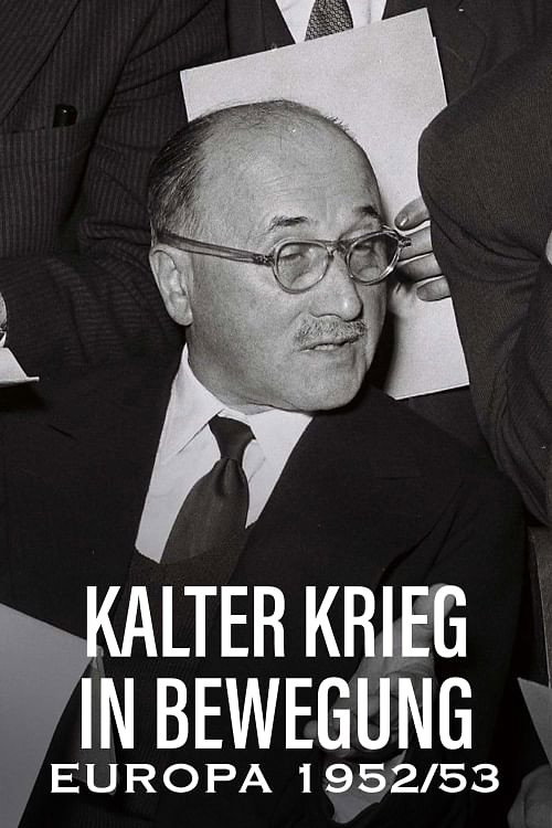 Movie poster for Kalter Krieg in Bewegung: Europa 1952/53 (2023)