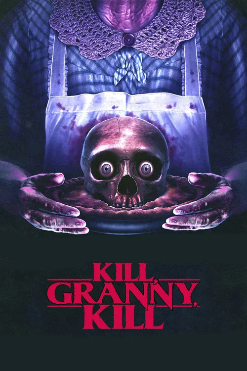 Movie poster for Kill, Granny, Kill! (2015)