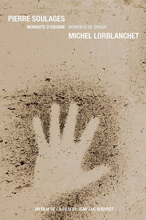 Movie poster for Pierre Soulages / Michel Lorblanchet: Moments d’origine (2019)