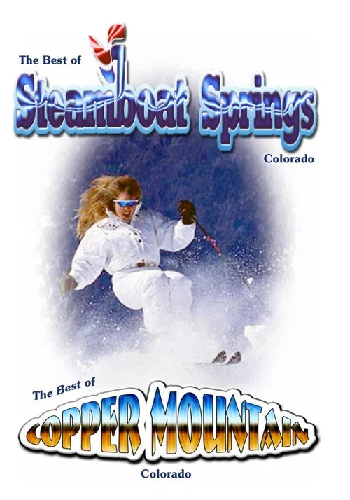 Movie poster for The Best of Skiing Steamboat Springs & Copper Mountain Colorado (2015)